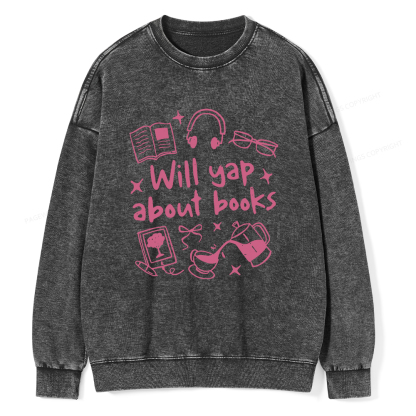 Pagewings Will Yap About Books Unisex Washed Sweatshirt