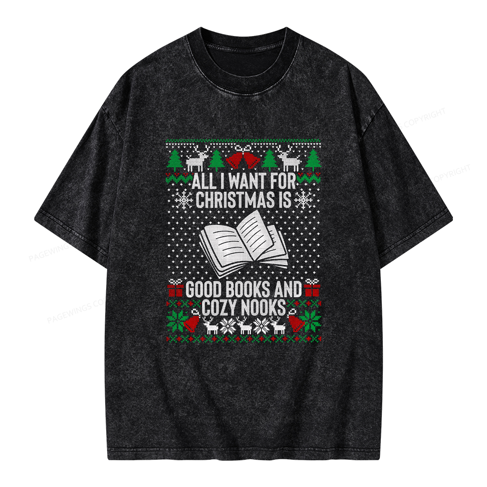 Pagewings All I Want For Christmas Is Good Books And Cozy Nooks Unisex Washed T-shirt