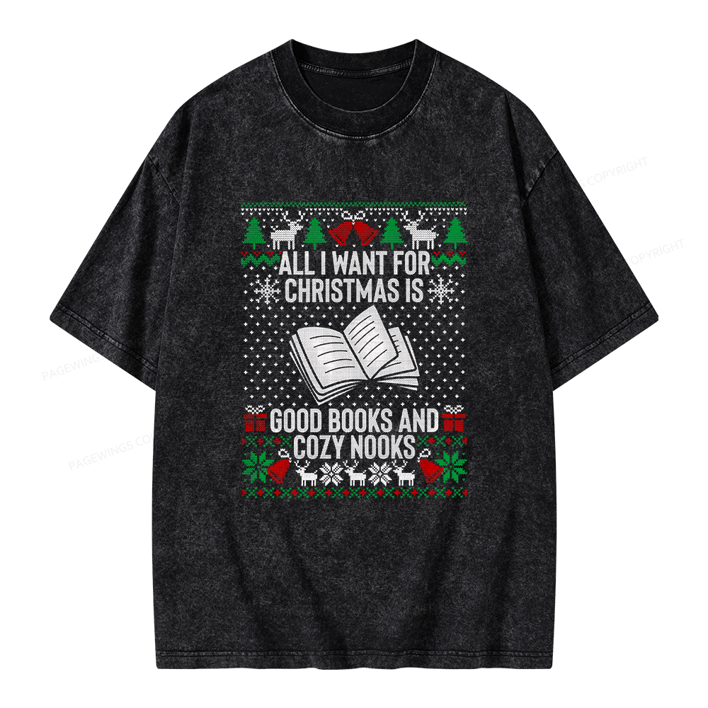 Pagewings All I Want For Christmas Is Good Books And Cozy Nooks Unisex Washed T-shirt