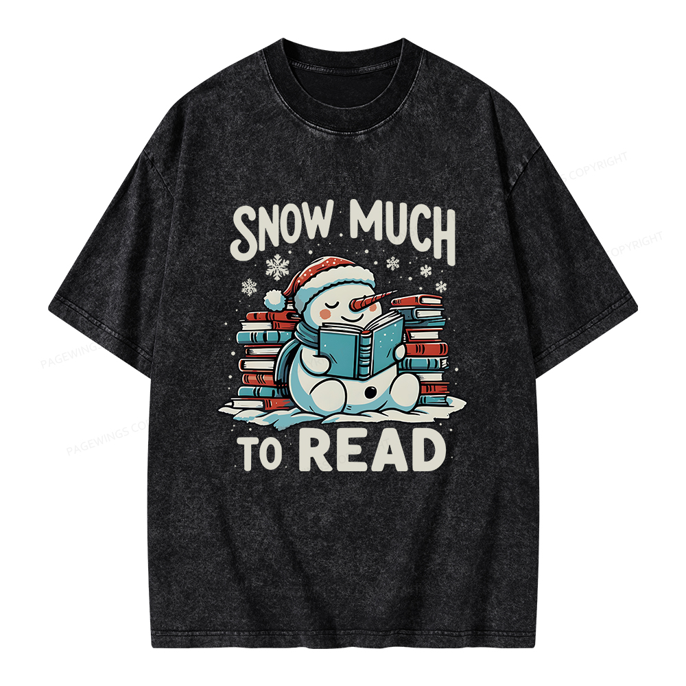 Pagewings Snow Much To Read Unisex Washed T-shirt