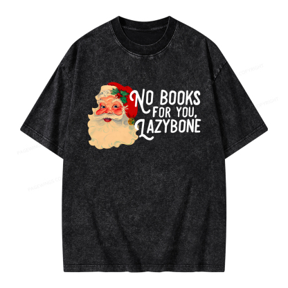 Pagewings No Books For You Lazybone Unisex Washed T-shirt