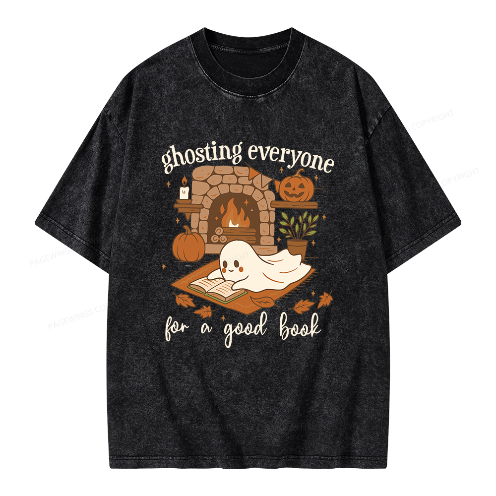 Pagewings Ghosting Everyone For A Good Book Unisex Washed T-shirt