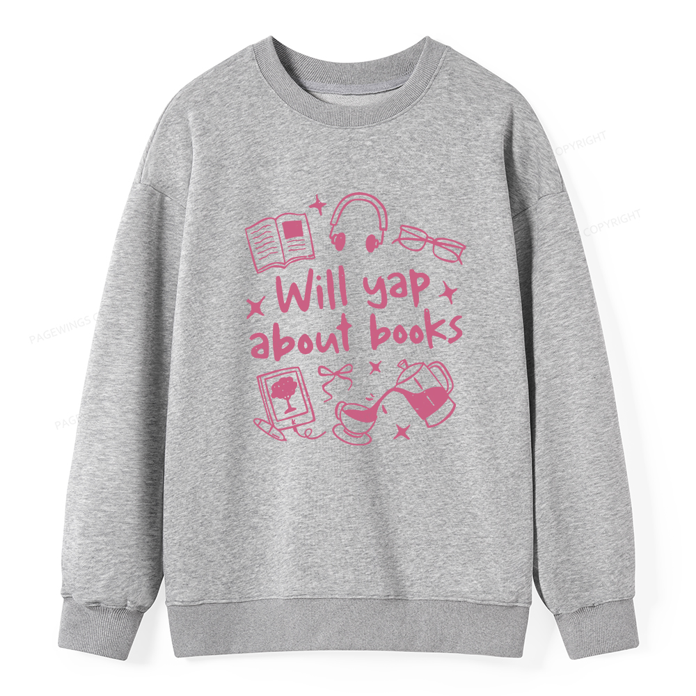 Pagewings Will Yap About Books Unisex Classic Sweatshirt