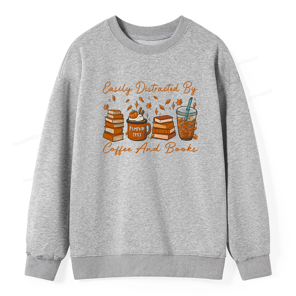 Pagewings Easily Distracted By Coffee And Books Unisex Classic Sweatshirt