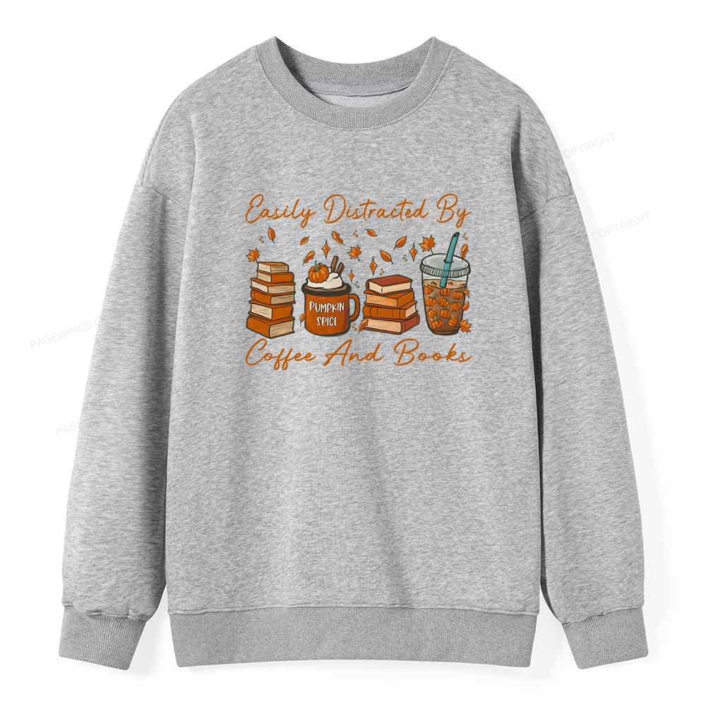 Pagewings Easily Distracted By Coffee And Books Unisex Classic Sweatshirt