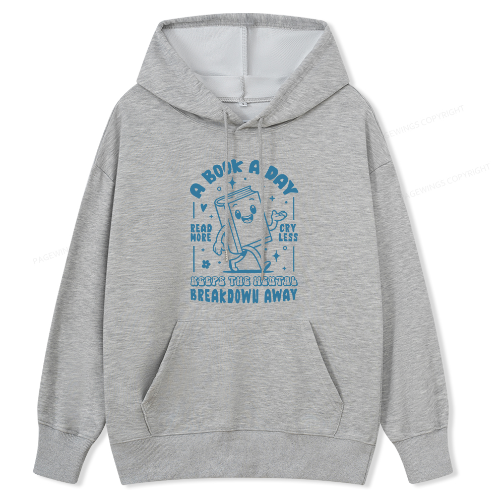 Pagewings A Book A Day Keeps The Mental Breakdown Away Unisex Classic Hoodie