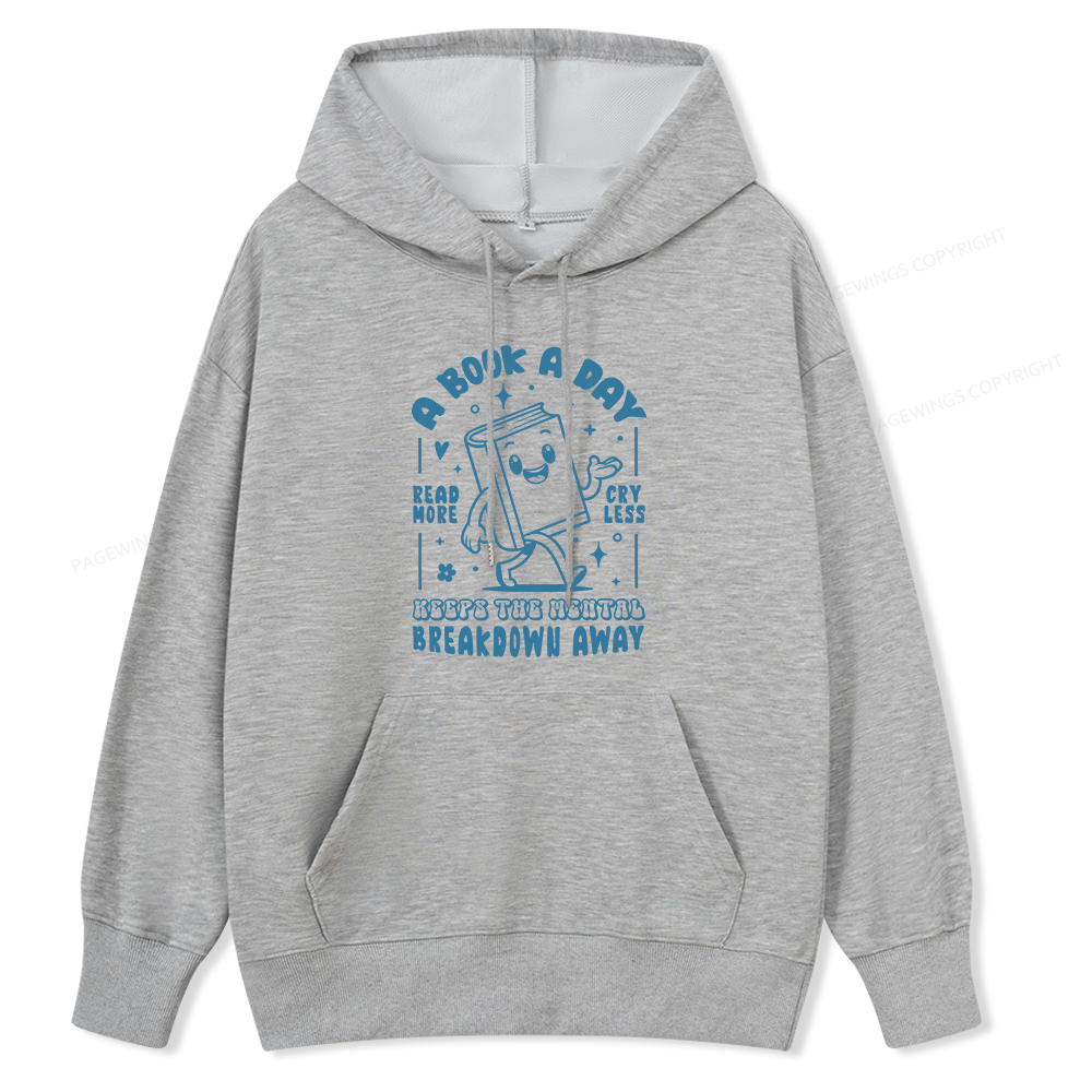 Pagewings A Book A Day Keeps The Mental Breakdown Away Unisex Classic Hoodie
