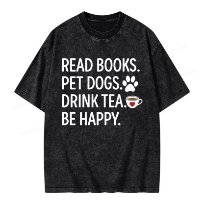 Pagewings Read Books Pet Dogs Drink Tea Be Happy Unisex Washed T-shirt