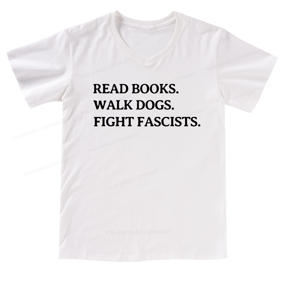 Pagewings Read Books Walk Dogs And Fight V-neck T-shirt