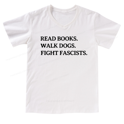 Pagewings Read Books Walk Dogs And Fight V-neck T-shirt