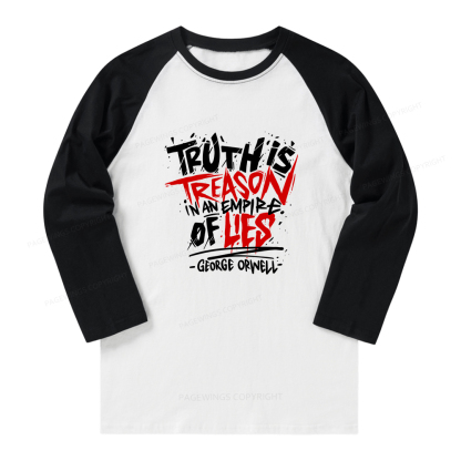 Pagewings Truth Is Treason In An Empire Of Lies Long Sleeve Raglan T-shirt