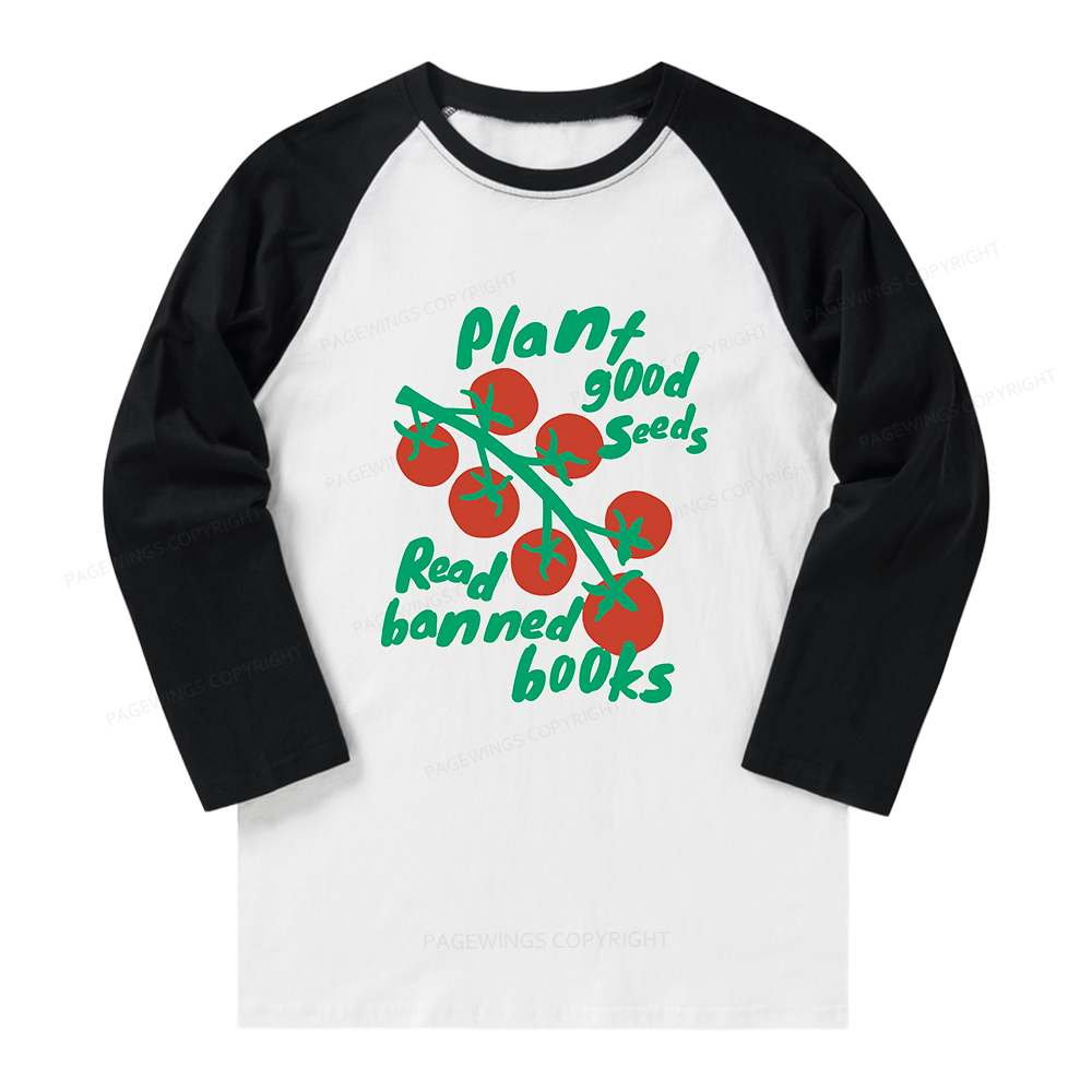 Pagewings Plant Good Seeds Read Banned Books Long Sleeve Raglan T-shirt
