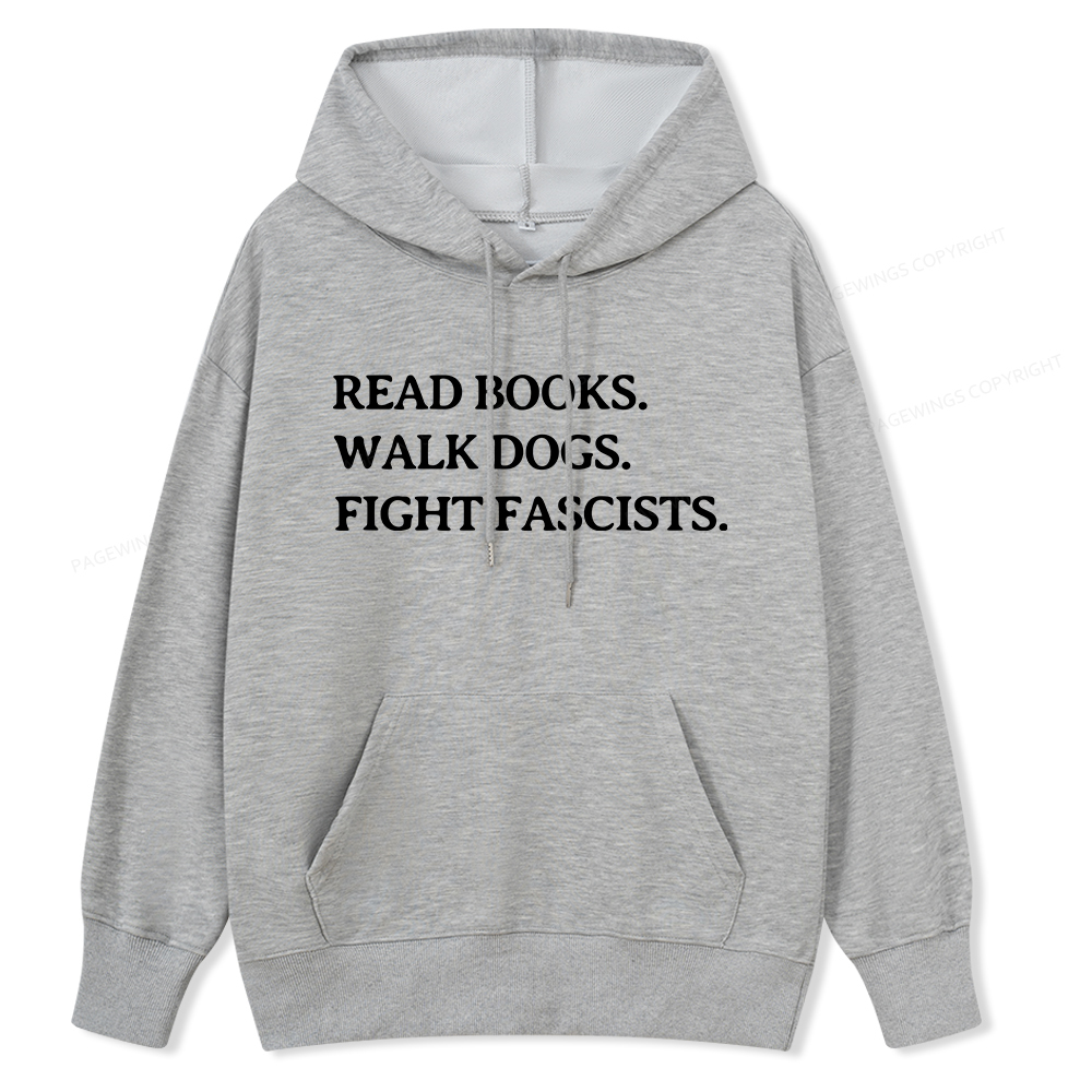 Pagewings Read Books Walk Dogs And Fight Unisex Classic Hoodie