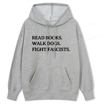 Pagewings Read Books Walk Dogs And Fight Unisex Classic Hoodie