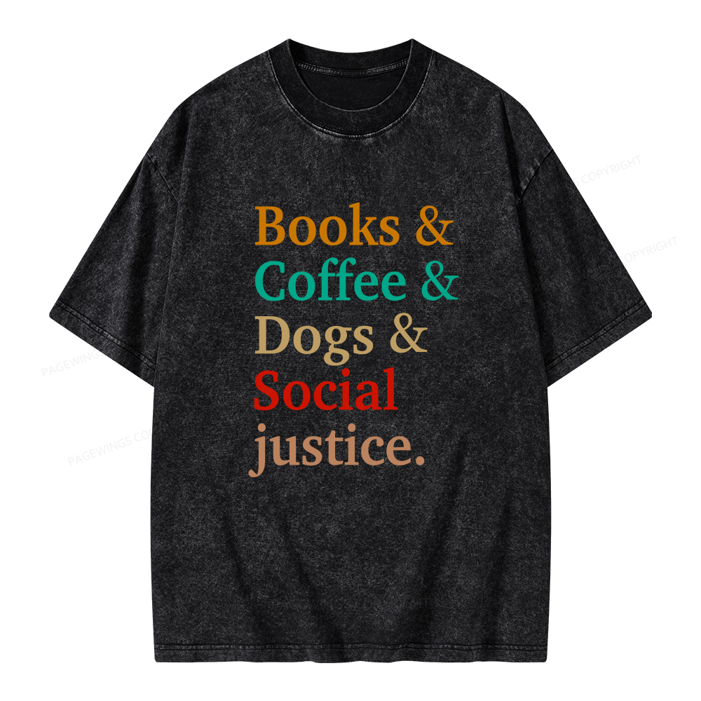 Pagewings Books And Coffee And Dogs And Social Justice Unisex Washed T-shirt