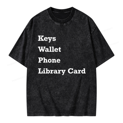 Pagewings Keys Wallet Phone Library Card Unisex Washed T-shirt