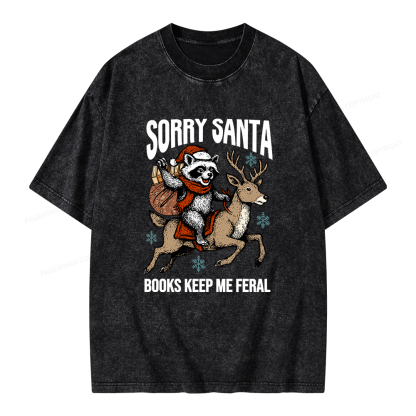 Pagewings Sorry Santa Books Keep Me Feral Unisex Washed T-shirt