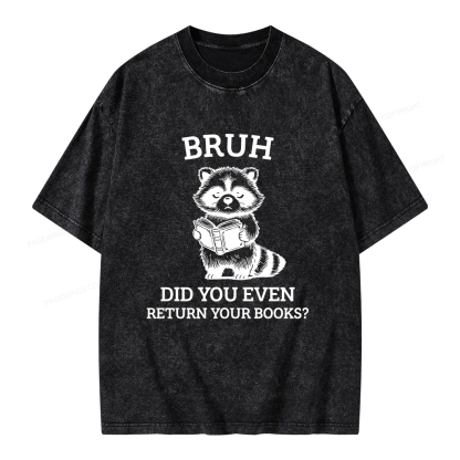 Pagewings Bruh Return Your Books Raccoon Unisex Washed T-shirt