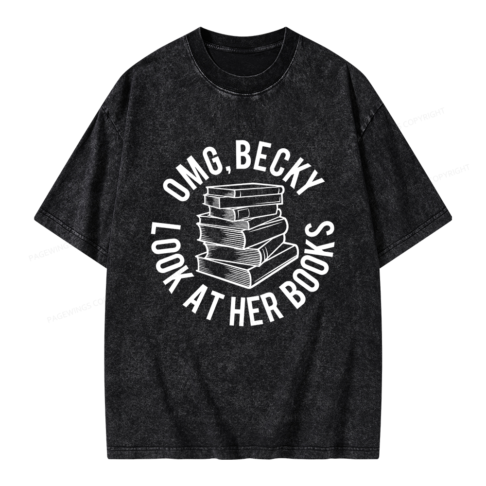 Pagewings Omg Becky Look at Her Books Unisex Washed T-shirt