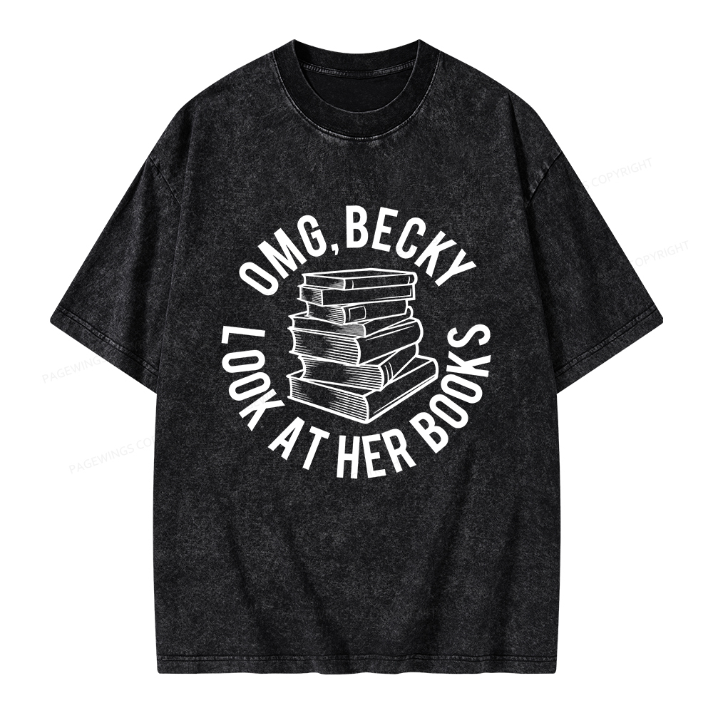 Pagewings Omg Becky Look at Her Books Unisex Washed T-shirt