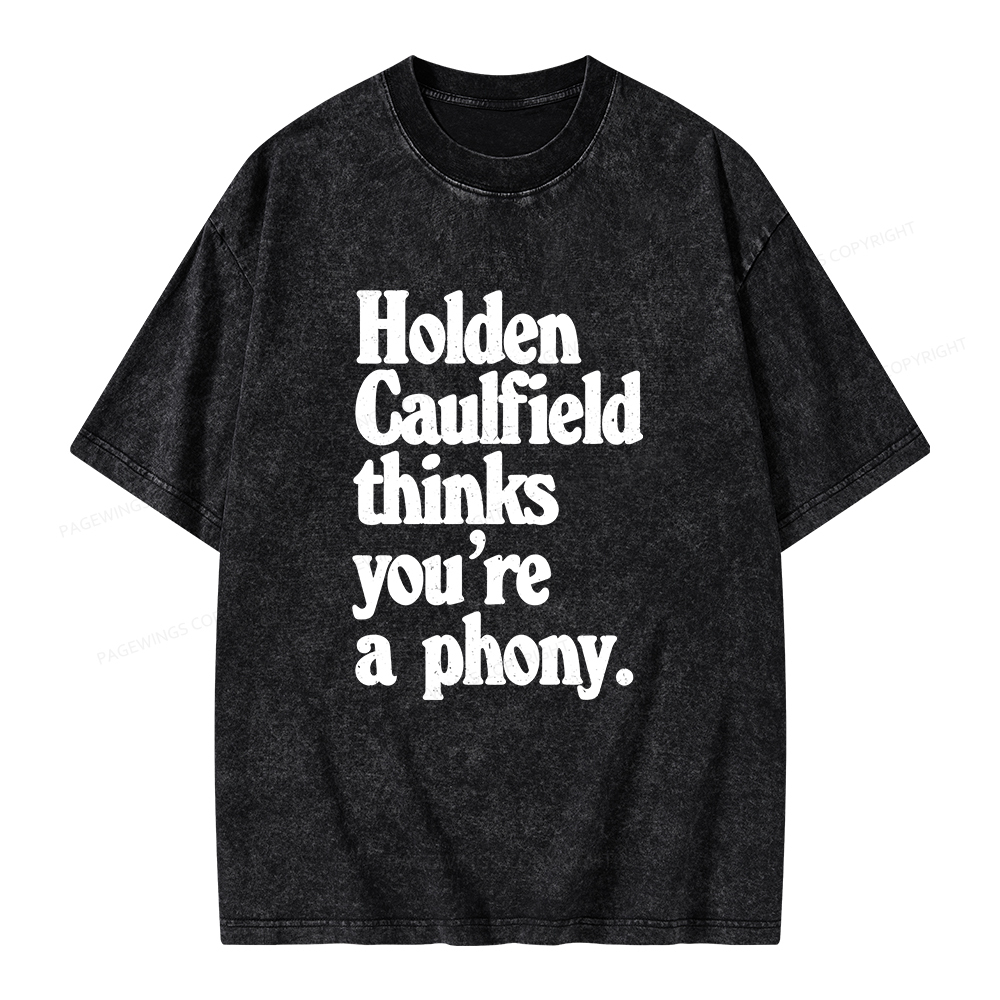 Pagewings Holden Caulfield thinks you're a phony Unisex Washed T-shirt