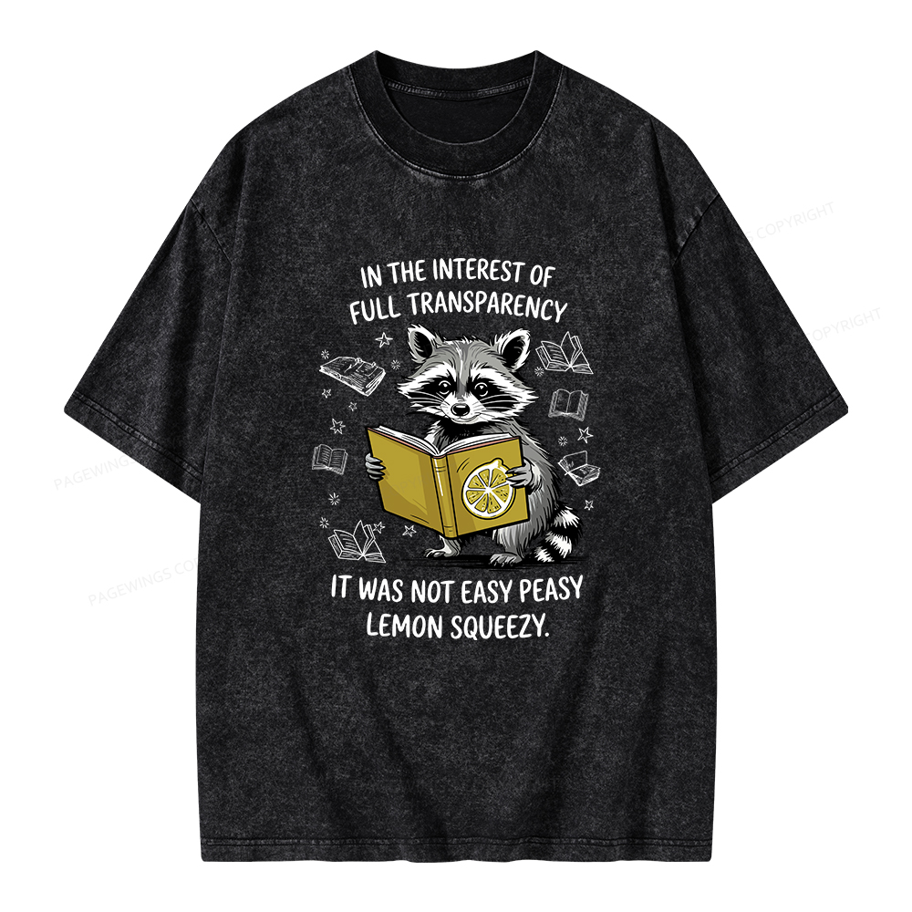 Pagewings It Was Not Easy Peasy Lemon Squeezy Unisex Washed T-shirt
