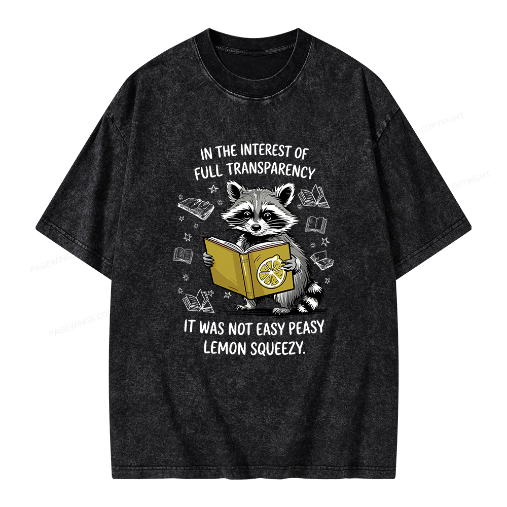 Pagewings It Was Not Easy Peasy Lemon Squeezy Unisex Washed T-shirt