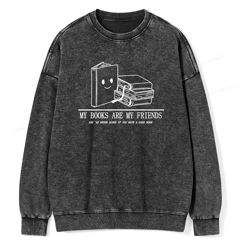 Pagewings The Books Are Friends T-Shirt Unisex Washed Sweatshirt