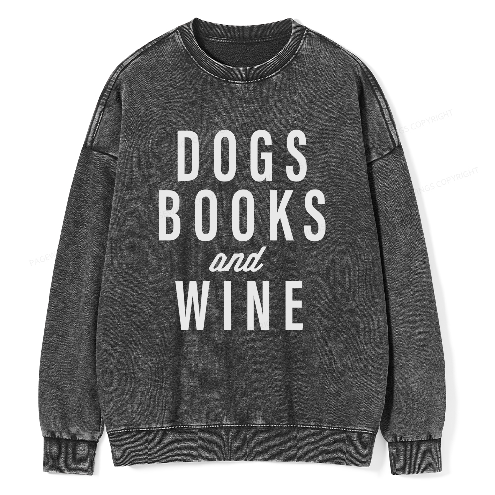 Pagewings Dogs Books And Wine Unisex Washed Sweatshirt