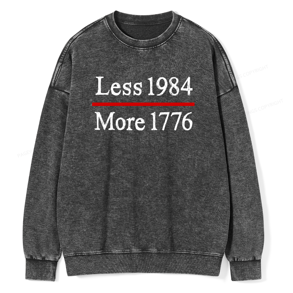 Pagewings Less 1984 More 1776 Unisex Washed Sweatshirt