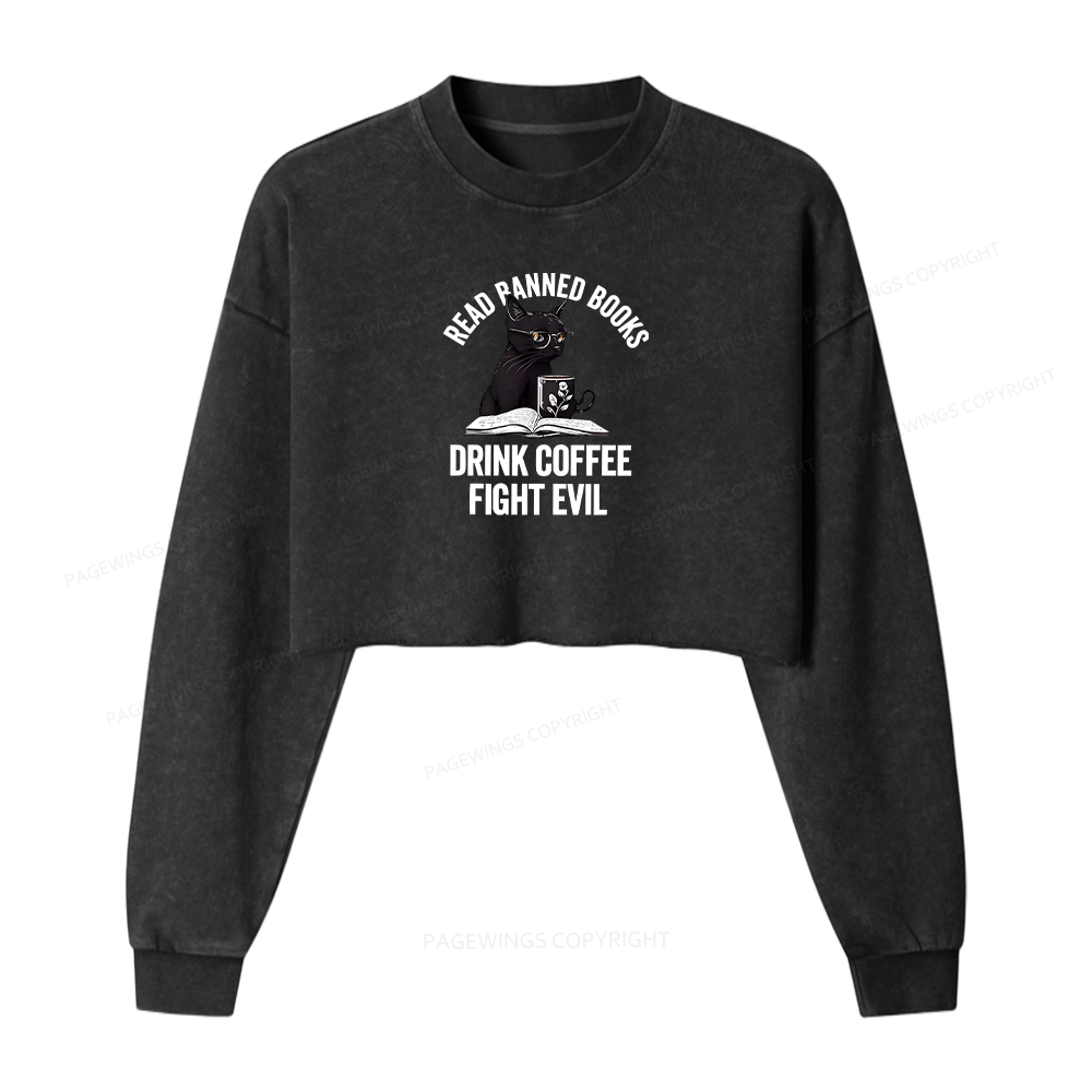 Pagewings Read Books Drink Coffee Fight Evil Women Washed Crop Sweatshirt