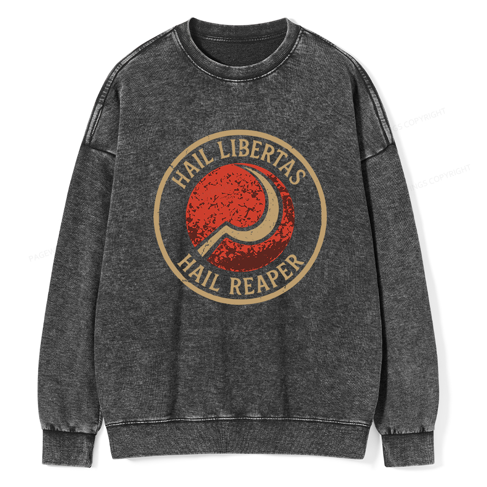 Pagewings Hail Libertas Hail Reaper Unisex Washed Sweatshirt