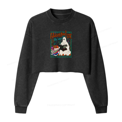 Pagewings Haunted By My TBR Women Washed Crop Sweatshirt