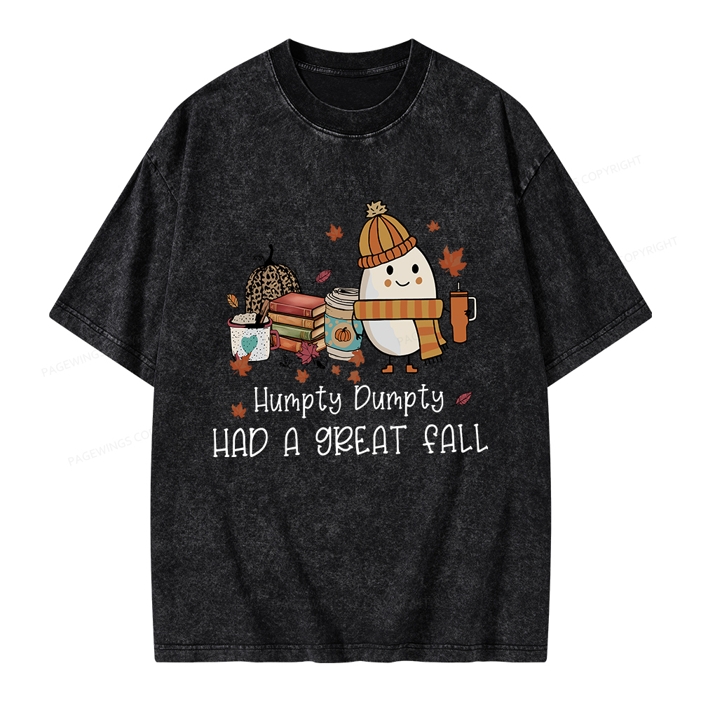 Pagewings Humpty Dumpty Had A Great Fall Unisex Washed T-shirt