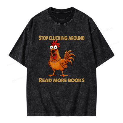 Pagewings Stop Clucking Around Read More Books Unisex Washed T-shirt
