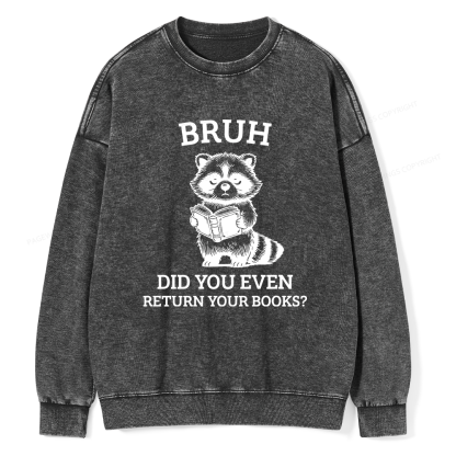 Pagewings Bruh Return Your Books Raccoon Unisex Washed Sweatshirt