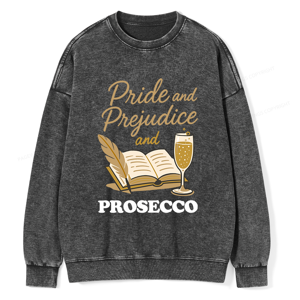 Pagewings Pride And Prejudice And Prosecco Unisex Washed Sweatshirt