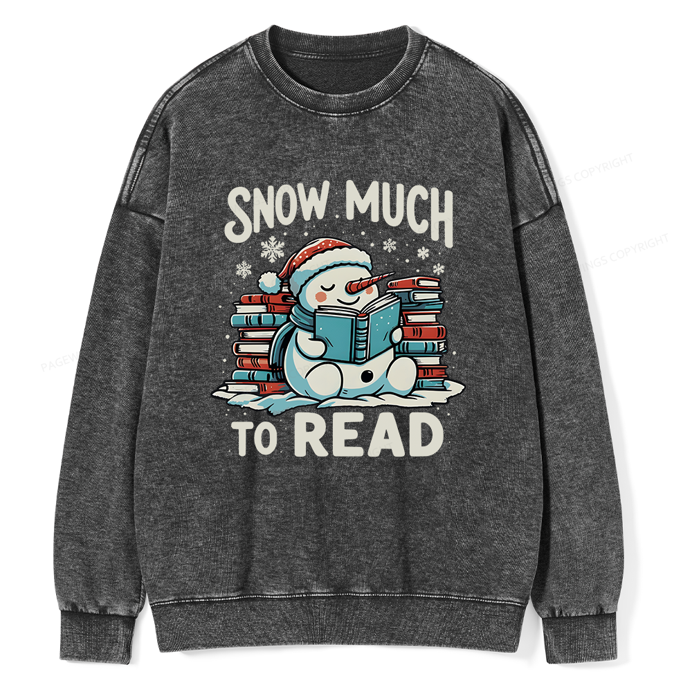 Pagewings Snow Much To Read Unisex Washed Sweatshirt