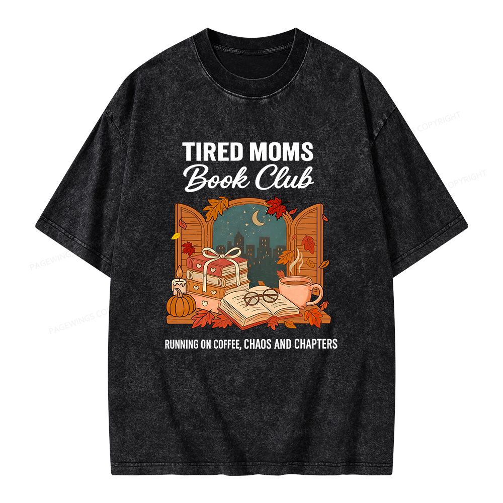 Pagewings Tired Moms Book Club Unisex Washed T-shirt
