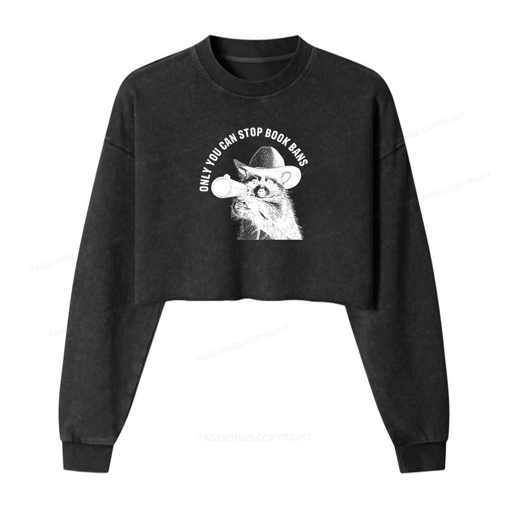 Pagewings Only You Can Stop Book Bans Women Washed Crop Sweatshirt