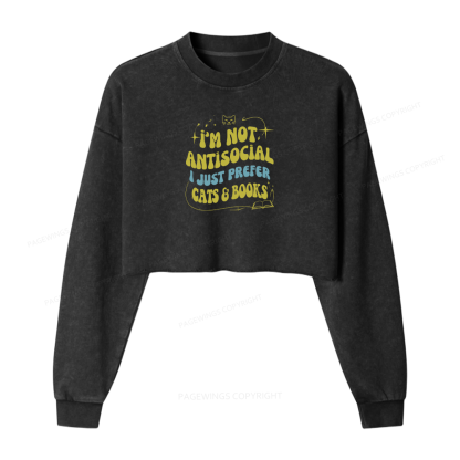 Pagewings I'm Not Antisocial I Just Prefer Cats And Books Women Washed Crop Sweatshirt