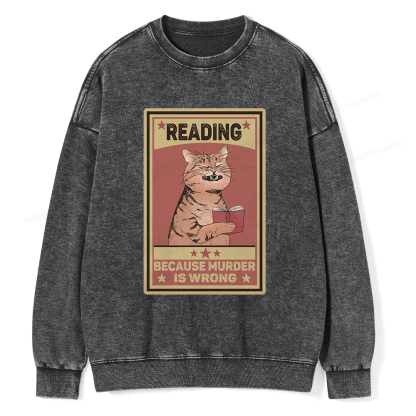 Pagewings Reading Because Murder Is Wrong  Unisex Washed Sweatshirt