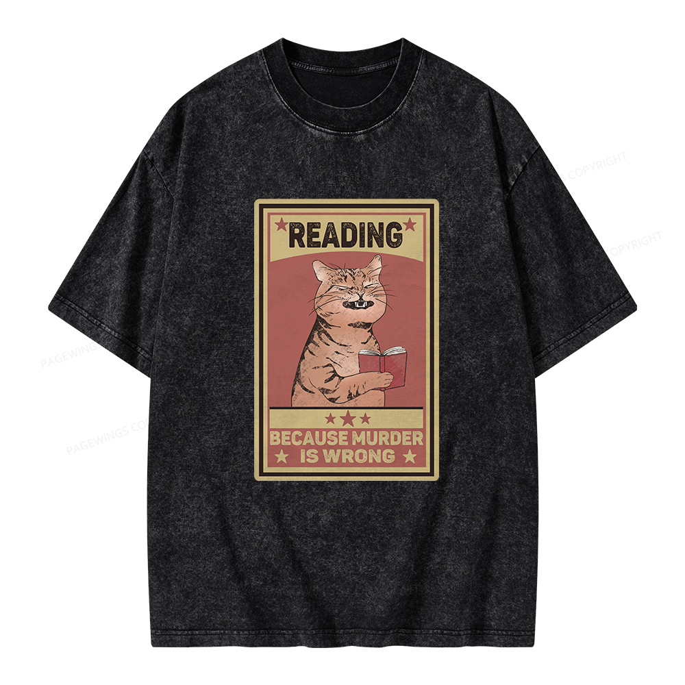 Pagewings Reading Because Murder Is Wrong Unisex Washed T-shirt
