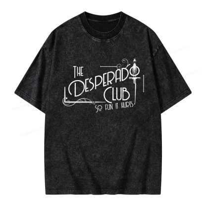 Pagewings The Desperado Club So Fun It Hurts Unisex Washed T-shirt