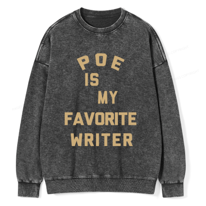 Pagewings Personalized Name Poe Is My Favorite Writer  Unisex Washed Sweatshirt