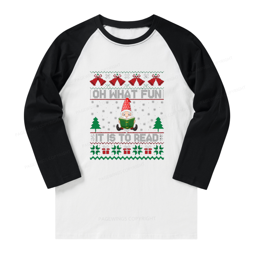 Pagewings Oh What Fun It Is To Read Long Sleeve Raglan T-shirt