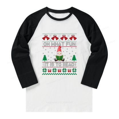 Pagewings Oh What Fun It Is To Read Long Sleeve Raglan T-shirt