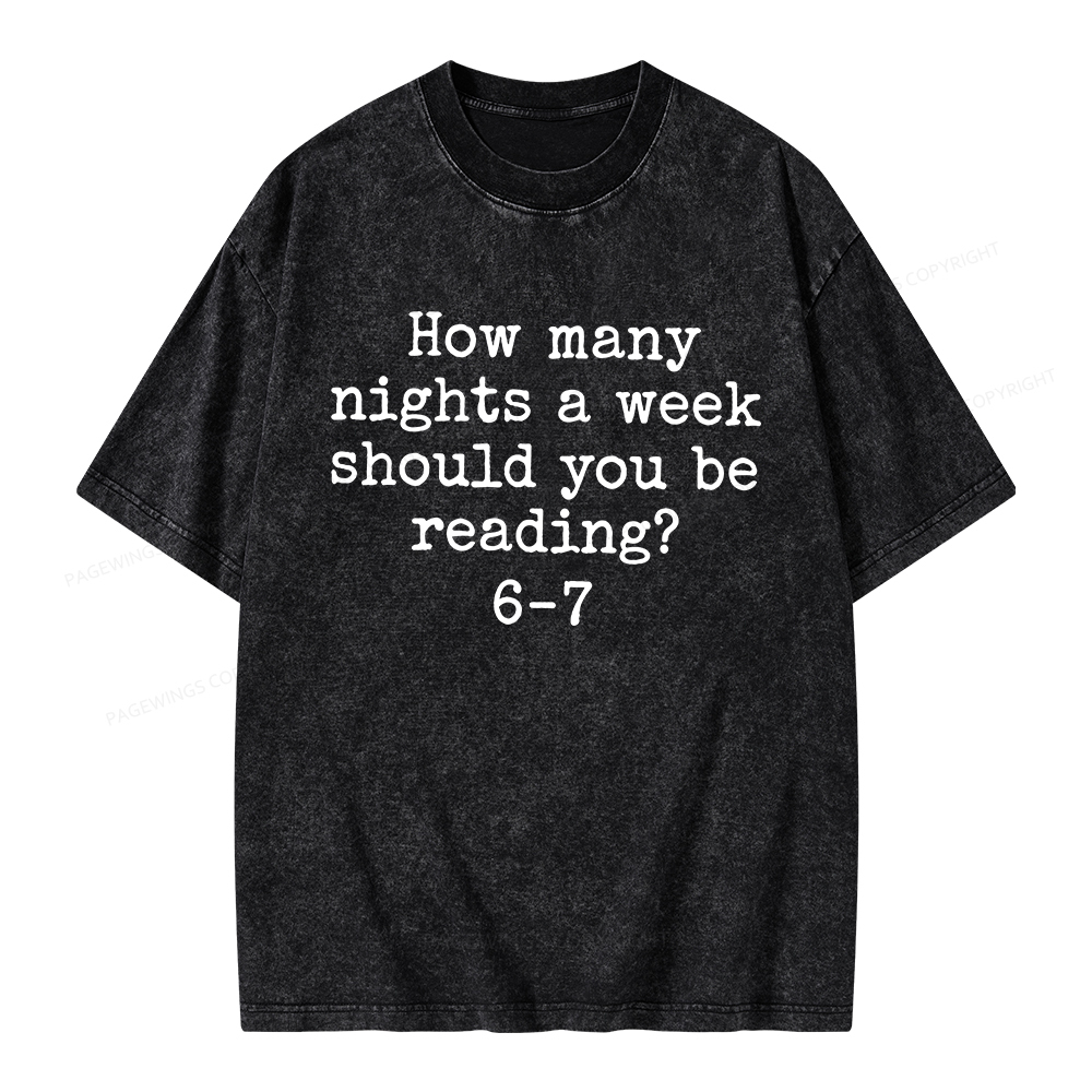 Pagewings How Many Nights A Week Should You Be Reading Unisex Washed T-shirt