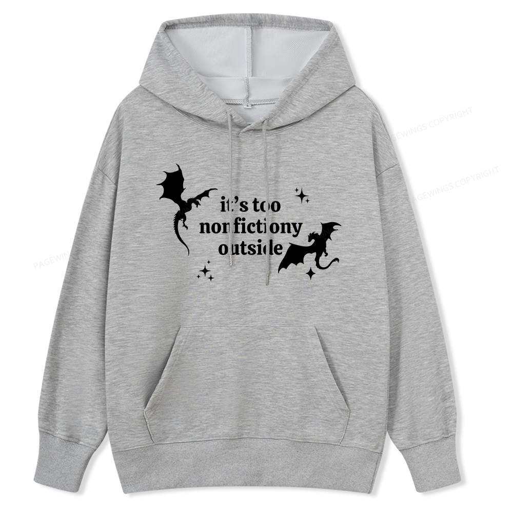 Pagewings It’s Too Nonfictiony Outside Unisex Classic Hoodie