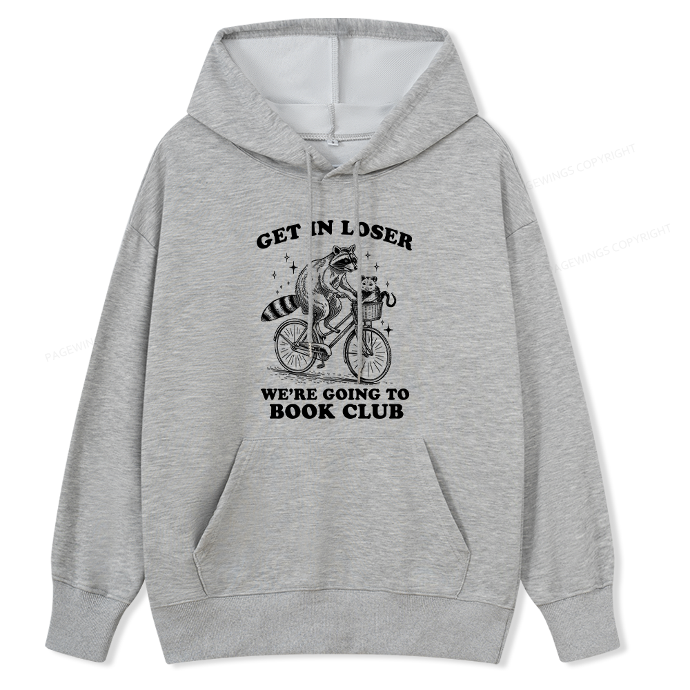 Pagewings Get In Loser We’re Going To Book Club Unisex Classic Hoodie